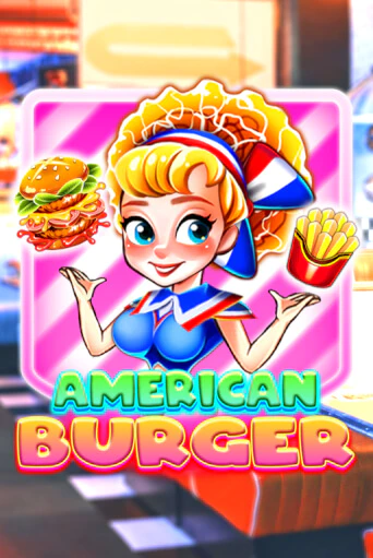 Попробуй American Burger в демо бесплатно онлайн | Azino777