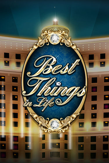 Попробуй Best Things in life в демо бесплатно онлайн | Azino777
