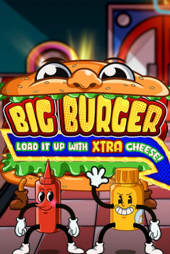 Попробуй Big Burger Load it up with Xtra Cheese в демо бесплатно онлайн | Azino777