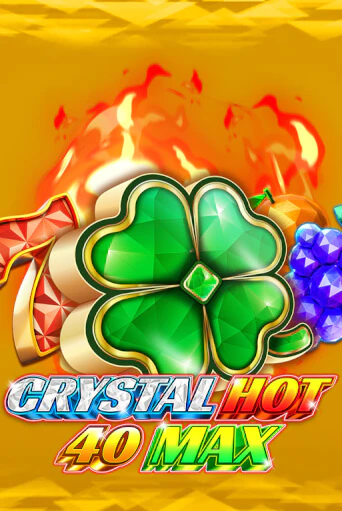 Попробуй Crystal Hot 40 Max в демо бесплатно онлайн | Azino777