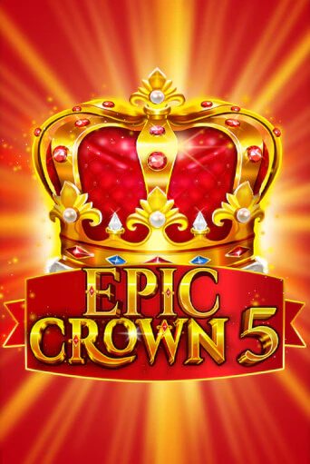 Попробуй Epic Crown 5 в демо бесплатно онлайн | Azino777