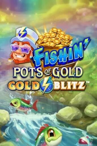Попробуй Fishin' Pots of Gold™: Gold Blitz™ в демо бесплатно онлайн | Azino777