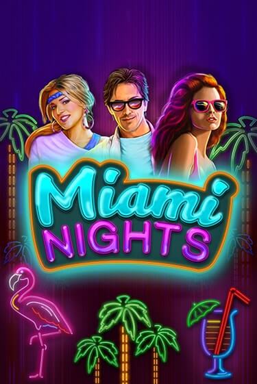 Попробуй Miami Nights в демо бесплатно онлайн | Azino777