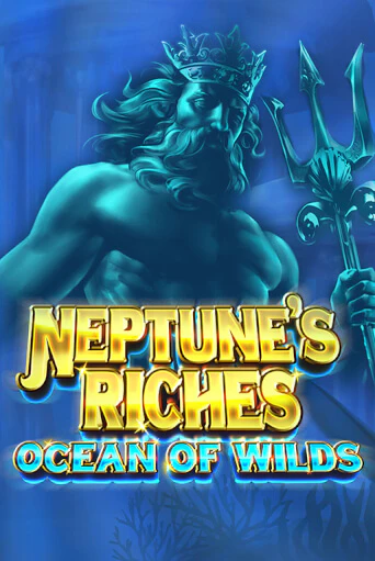 Попробуй Neptune's Riches: Ocean of Wilds в демо бесплатно онлайн | Azino777