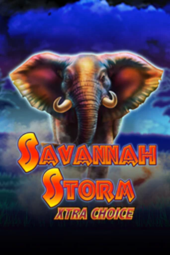 Попробуй Savannah Storm Xtra Choice в демо бесплатно онлайн | Azino777
