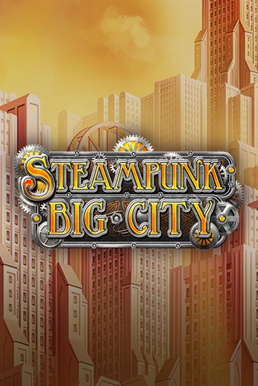 Попробуй Steampunk Big City в демо бесплатно онлайн | Azino777